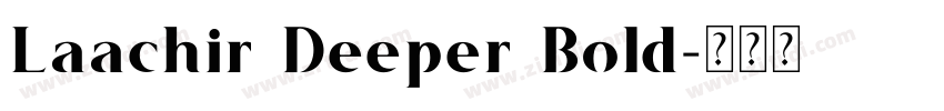 Laachir Deeper Bold字体转换